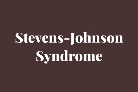 Stevens-Johnson Syndrome Symptoms - Isaacson, Schiowitz & Korson, LLP