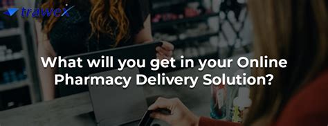 Why To Start An Online Pharmacy Delivery Business Ecommerce Pharmacy