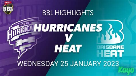 Hobart Hurricanes Vs Brisbane Heat Match Highlights YouTube