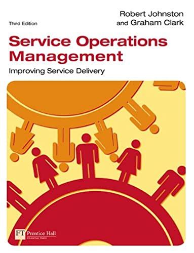 Service Operations Management Improving Service Delivery Johnston