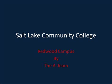 Salt Lake Community College Redwood Campus By The A Team Ppt Download