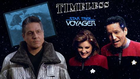 Timeless 007 Star Trek Voyager Star Trek Timeless