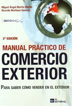 Libro Manual Práctico de Comercio Exterior Para Saber Cómo Vender en