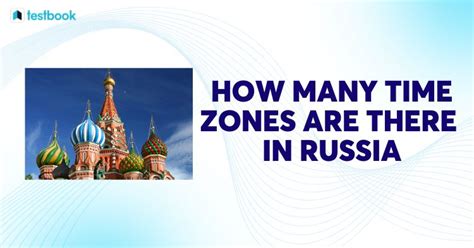 How Many Time Zones Are There In Russia Know All Time Zones Here