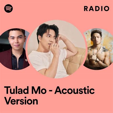 Tulad Mo Acoustic Version Radio Playlist By Spotify Spotify