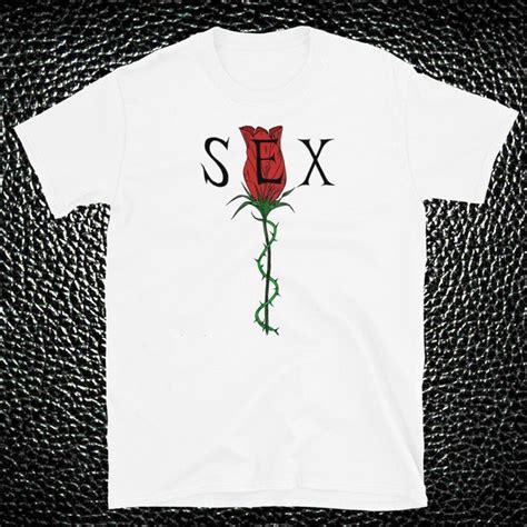 Sex And Roses Shirt Etsy