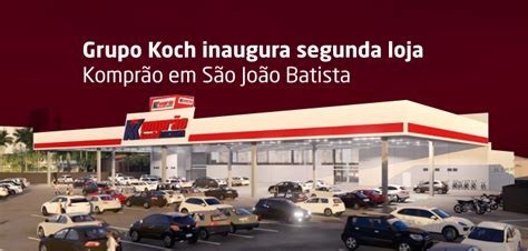 Grupo Koch inaugura segunda loja Komprão em São João Batista