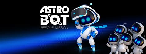 Review: ASTRO BOT—Rescue Mission (PS VR) - Geeks Under Grace