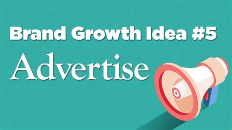 Brand Growth Idea Of The Week 5 Advertising Youtube