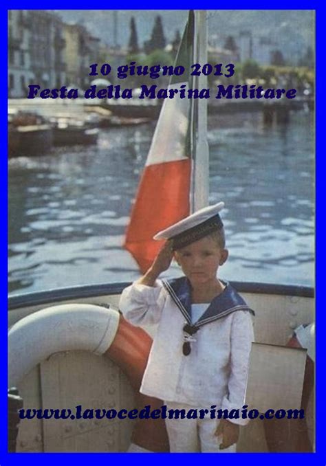 10 Giugno Festa Della Marina Militare La Voce Del Marinaio