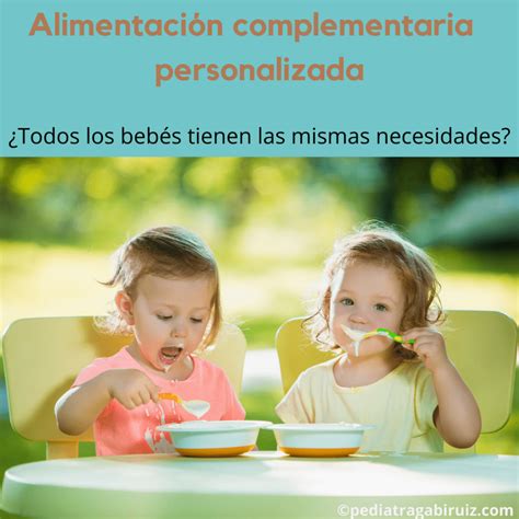 Alimentación complementaria personalizada sabes lo que necesita tu