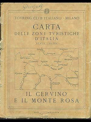 Carta Delle Zone Turistiche D Italia Il Cervino E Il Monte Rosa By AA