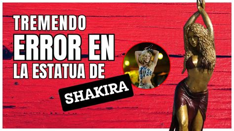 COMETEN UN TREMENDO ERROR CON LA ESTATUA DE Shakira EN Barranquilla