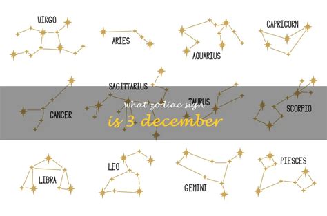 Uncovering The Astrological Sign For 3 December: What Zodiac Sign Does ...