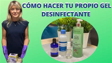 CÓmo Hacer Gel Antibacterial O Desinfectante Casero How To Make