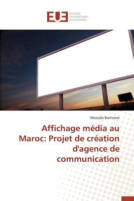 Affichage M Dia Au Maroc Projet De Cr Ation D Agence De Communication