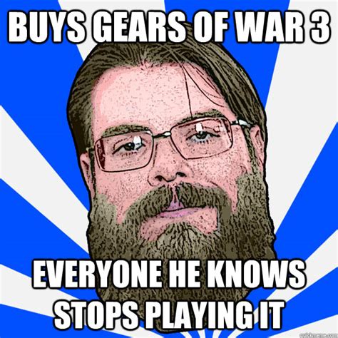 Buys Gears Of War 3 Everyone He Knows Stops Playing It Loser Geek