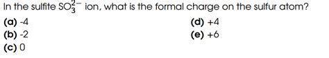 Solved In the sulfite SO32- ﻿ion, what is the formal charge | Chegg.com