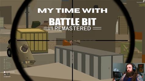 My Time With Battle Bit Remastered Youtube