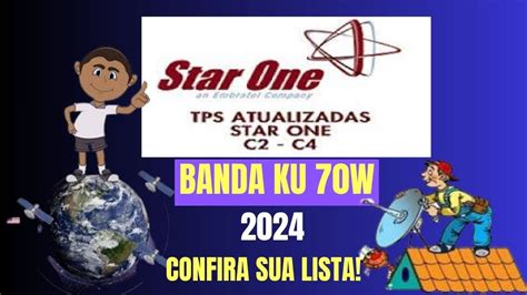 LISTA DE TPS ATUALIZADA DO SATÉLITE STAR ONE C2 C4 2024 YouTube