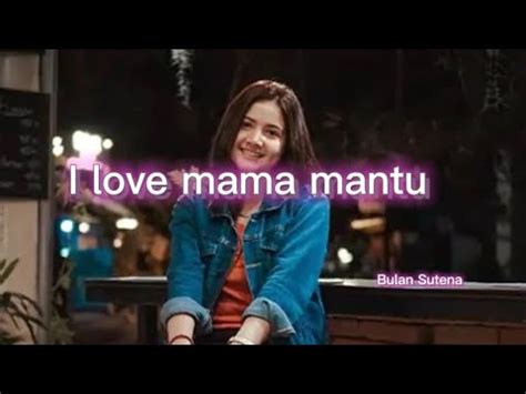 I Love Mama Mantu Lyrics Bulan Sutena Tiktok Song Youtube