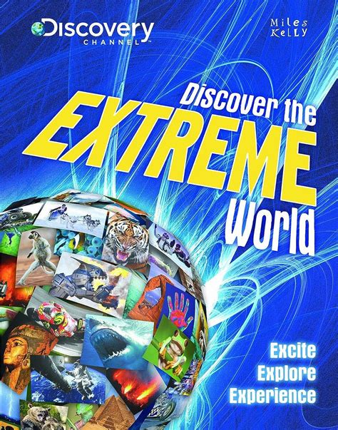 Discover The Extreme World Ecite Explore Experience Discover The