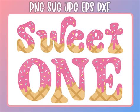 Sweet One Svg Png Ice Cream First Birthday Sweet One 1st - Etsy