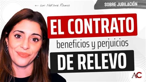 Qué es un contrato de relevo y cómo funciona