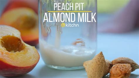 Peach Pit Almond Milk Kitchn