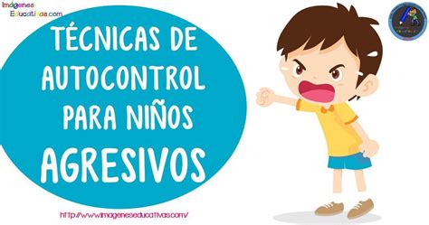 Técnicas de autocontrol para niños agresivos Niños agresivos