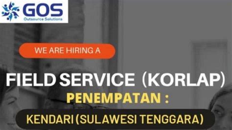 Lowongan Kerja Kendari GOS Outsource Solutions Buka Rekrutmen Field