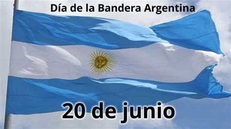 Día De La Bandera Argentina Argentina En El Mundo