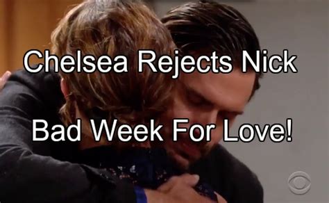 The Young And The Restless Spoilers Chelsea Rejects Nick Hidden