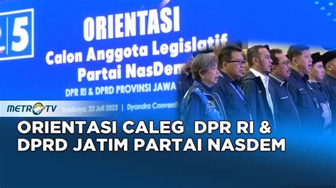 Bicara Politik Orientasi Caleg Dprd Jawa Timur Partai Nasdem Optimis