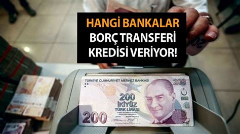 Bor Lar N Z Tarih Oluyor Hangi Bankalar Bor Transferi Kredisi Veriyor