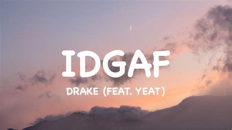 Drake Feat Yeat Idgaf Lyrics Youtube Music