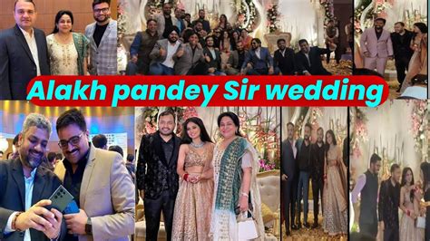 Alakh Pandey Sir Wedding Reception Full Video Khan Sir Nirmal Gahlot