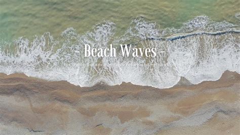 Beach Waves Relaxation 5 Hours Soothing Waves Crashing On Beach