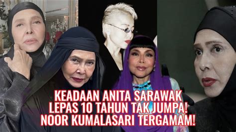 Apa Dah Jadi Ini Keadaan Anita Sarawak Lepas 10 Tahun Noor Kumalasari