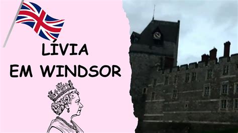 Explorando O Castelo De Windsor Uma Aventura Real A L Via E Sua