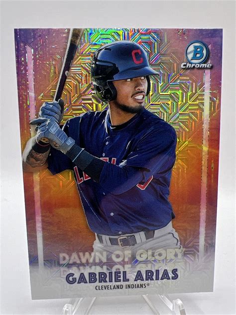 Gabriel Arias Bowman Chrome Dg Dawn Of Glory Mojo Refractor Ebay