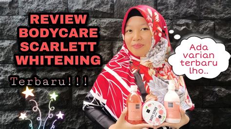 Review Body Care Scarlett Whitening Ada Varian Terbaru Lagi Nih