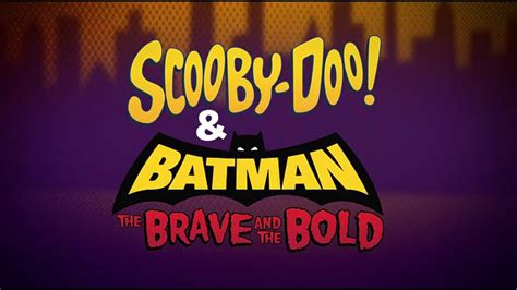 SCOOBY DOO Y EL INTRÉPIDO BATMAN TÍTULOS DE CRÉDITOS INICIALES