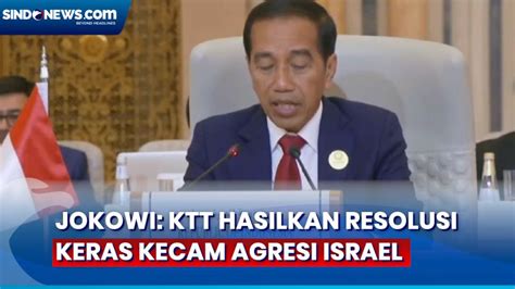 Dorong Oki Bersatu Jokowi Ktt Hasilkan Resolusi Keras Kecam Agresi