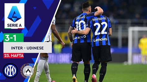 Inter Udinese 3 1 Maç Özeti Seriea 202223 Youtube