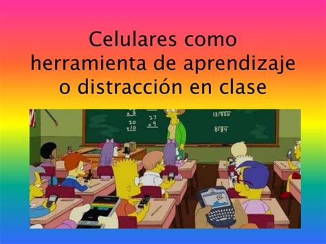 Celulares como herramienta de aprendizaje o distracción en PPT