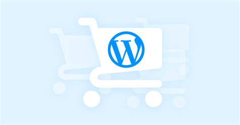 Best Wordpress E Commerce Plugins For Your Store Presslabs