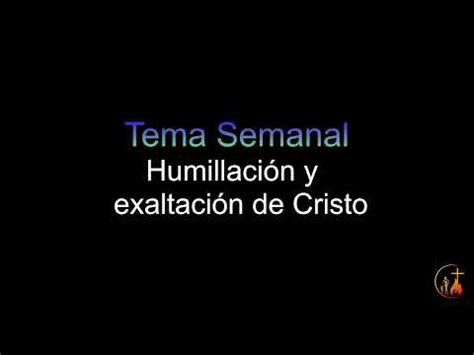 Humillaci N Y Exaltaci N De Cristo De Abril Del Youtube