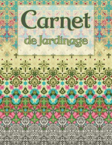 Carnet de Jardinage Un Journal de Jardinage Idéal pour Suivre L