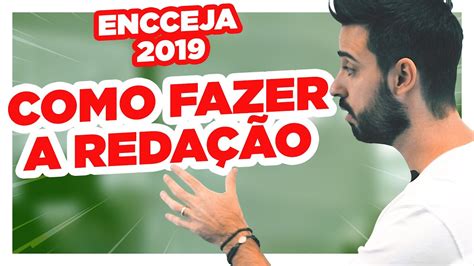 Como fazer a REDAÇÃO Encceja 2019 YouTube